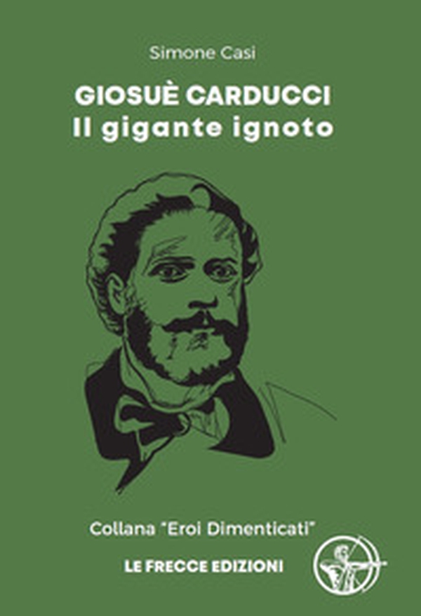 Giosuè Carducci. Il gigante ignoto - Librerie.coop Giosuè Carducci. Il gigante ignoto - Librerie.coop