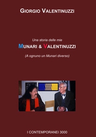 Munari & Valentinuzzi. Una storia delle mie (A ognuno un Munari diverso) - Librerie.coop
