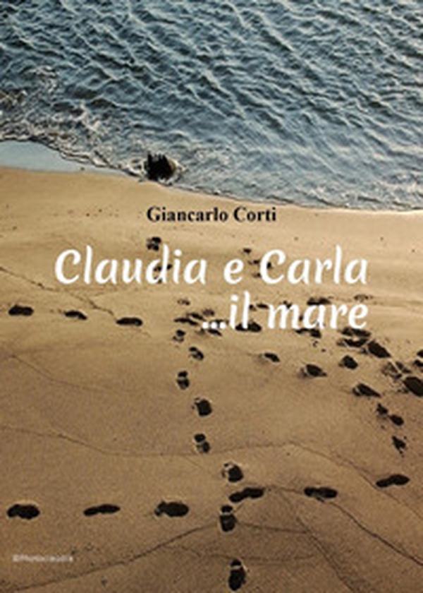 Claudia e Carla... il mare - Librerie.coop Claudia e Carla... il mare - Librerie.coop