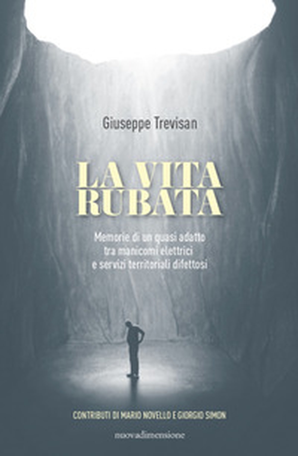 La vita rubata. Memorie di un quasi adatto tra manicomi elettrici e servizi territoriali difettosi - Librerie.coop La vita rubata. Memorie di un quasi adatto tra manicomi elettrici e servizi territoriali difettosi - Librerie.coop