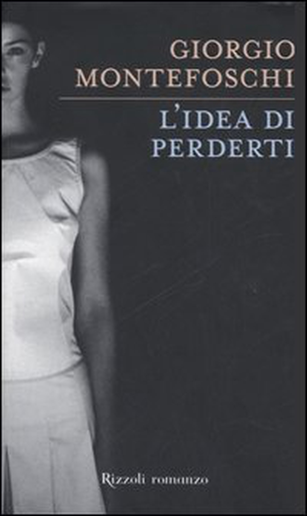L'idea di perderti - Librerie.coop L'idea di perderti - Librerie.coop