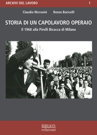 Storia di un capolavoro operaio. Il 1968 alla Pirelli Bicocca di Milano - Librerie.coop