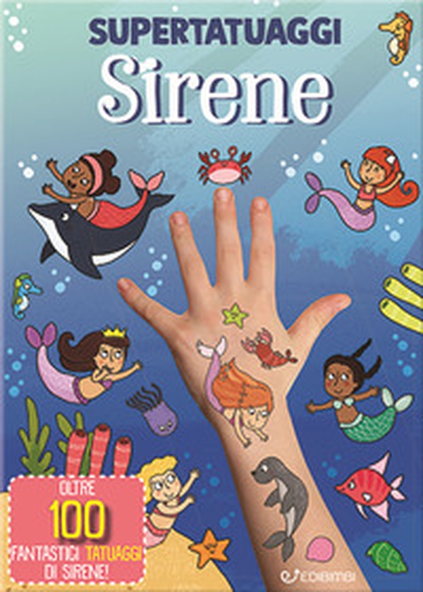Sirene. Super tatuaggi - Librerie.coop Sirene. Super tatuaggi - Librerie.coop