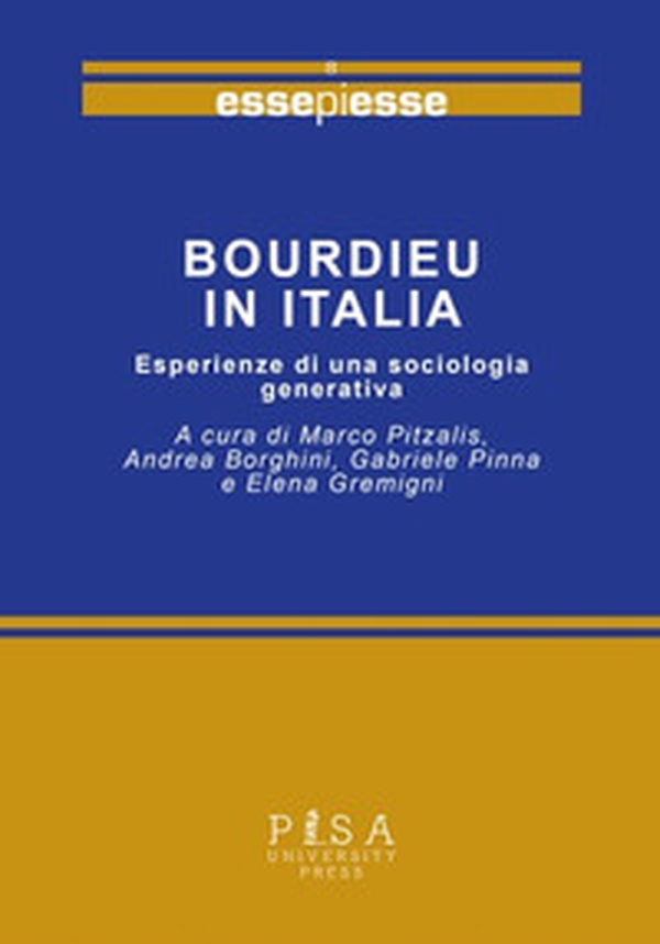 Bourdieu in Italia. Esperienze di una sociologia generativa - Librerie.coop Bourdieu in Italia. Esperienze di una sociologia generativa - Librerie.coop