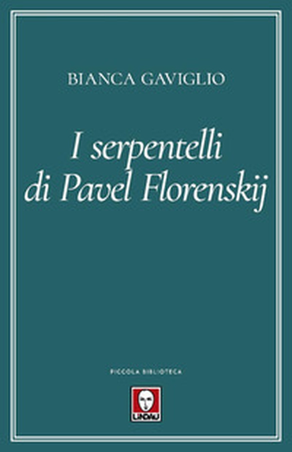 I serpentelli di Pavel Florenskij - Librerie.coop I serpentelli di Pavel Florenskij - Librerie.coop