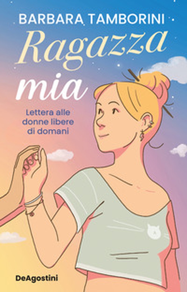 Ragazza mia. Lettera alle donne libere di domani - Librerie.coop Ragazza mia. Lettera alle donne libere di domani - Librerie.coop