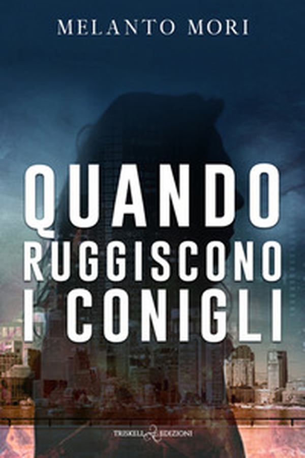 Quando ruggiscono i conigli - Librerie.coop Quando ruggiscono i conigli - Librerie.coop