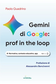 Gemini di Google: prof in the loop. Normativa, contesto educativo, app - Librerie.coop