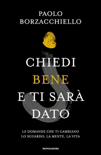 Chiedi bene e ti sarà dato - Librerie.coop Chiedi bene e ti sarà dato - Librerie.coop