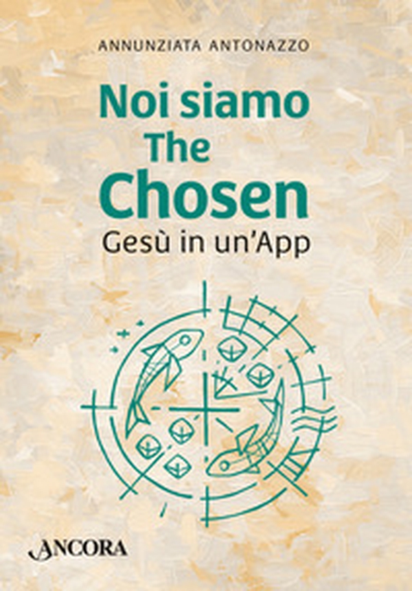 Noi siamo The Chosen. Gesù in un'app - Librerie.coop Noi siamo The Chosen. Gesù in un'app - Librerie.coop