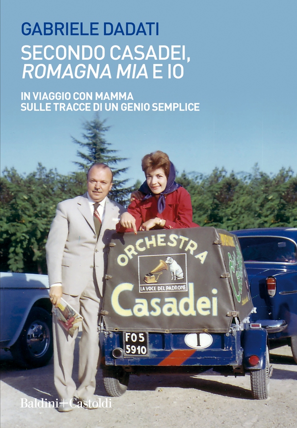 Secondo Casadei, Romagna mia e io - Librerie.coop Secondo Casadei, Romagna mia e io - Librerie.coop