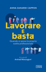 Lavorare e basta - Librerie.coop Lavorare e basta - Librerie.coop