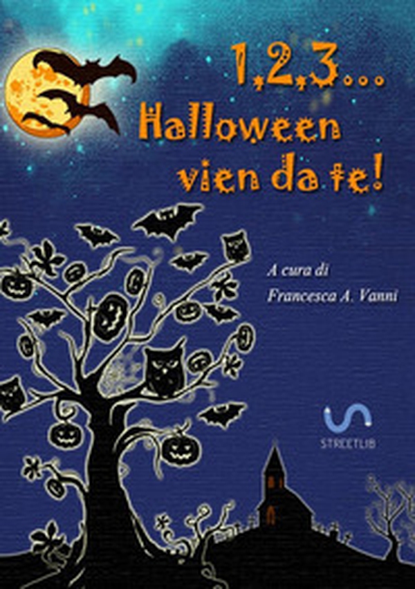 1, 2, 3... Halloween vien da te! - Librerie.coop 1, 2, 3... Halloween vien da te! - Librerie.coop