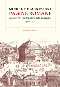Pagine romane. Monumenti, nobiltà, clero, vita quotidiana (1580-1581) - Librerie.coop