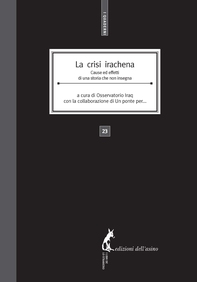 La crisi irachena. Cause ed effetti di una storia che non insegna - Librerie.coop