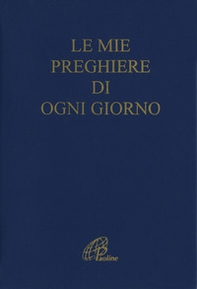 Le mie preghiere di ogni giorno - Librerie.coop