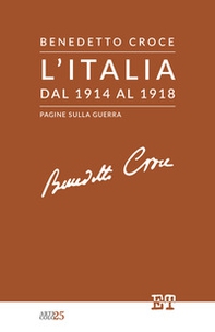 L'Italia dal 1914 al 1918. Pagine sulla guerra - Librerie.coop L'Italia dal 1914 al 1918. Pagine sulla guerra - Librerie.coop