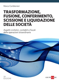 Trasformazione, fusione, conferimento, scissione e liquidazione delle società 2020 - Librerie.coop Trasformazione, fusione, conferimento, scissione e liquidazione delle società 2020 - Librerie.coop