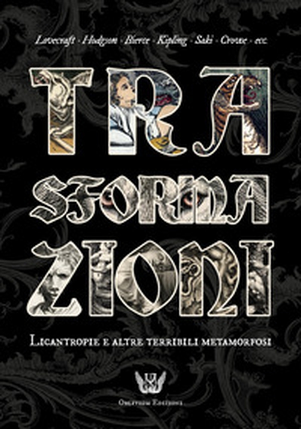 Trasformazioni. Licantropie e altre terribili metamorfosi - Librerie.coop