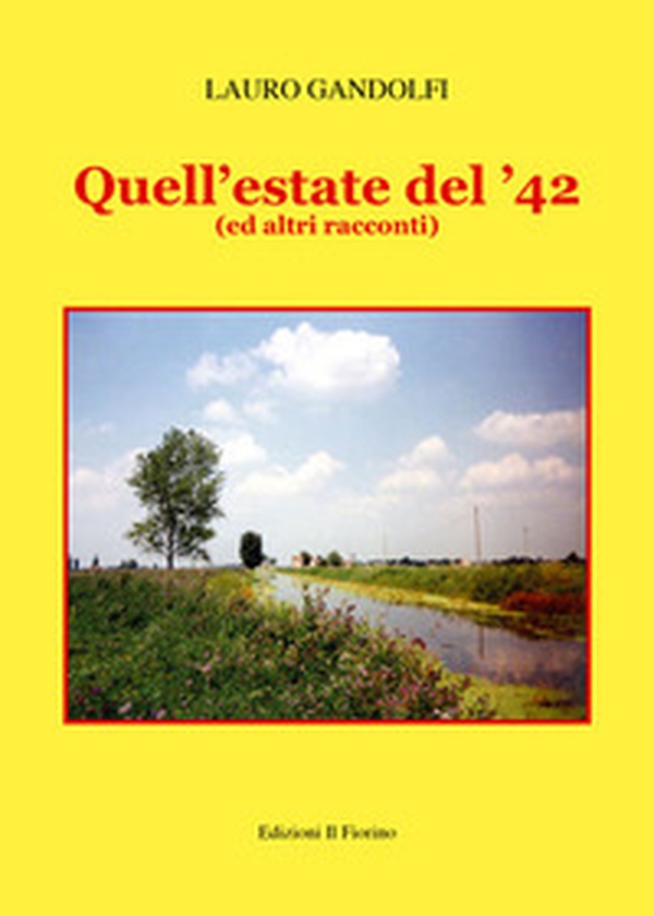 Quell'estate del '42 (ed altri racconti) - Librerie.coop Quell'estate del '42 (ed altri racconti) - Librerie.coop