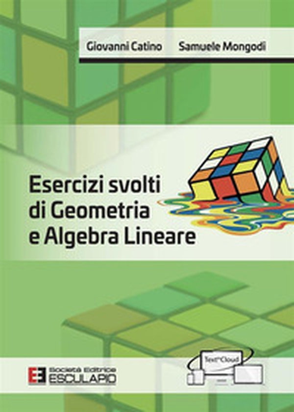 Esercizi svolti di geometria e algebra lineare - Librerie.coop Esercizi svolti di geometria e algebra lineare - Librerie.coop