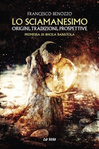 Lo sciamanesimo. Origini, tradizioni, prospettive - Librerie.coop Lo sciamanesimo. Origini, tradizioni, prospettive - Librerie.coop
