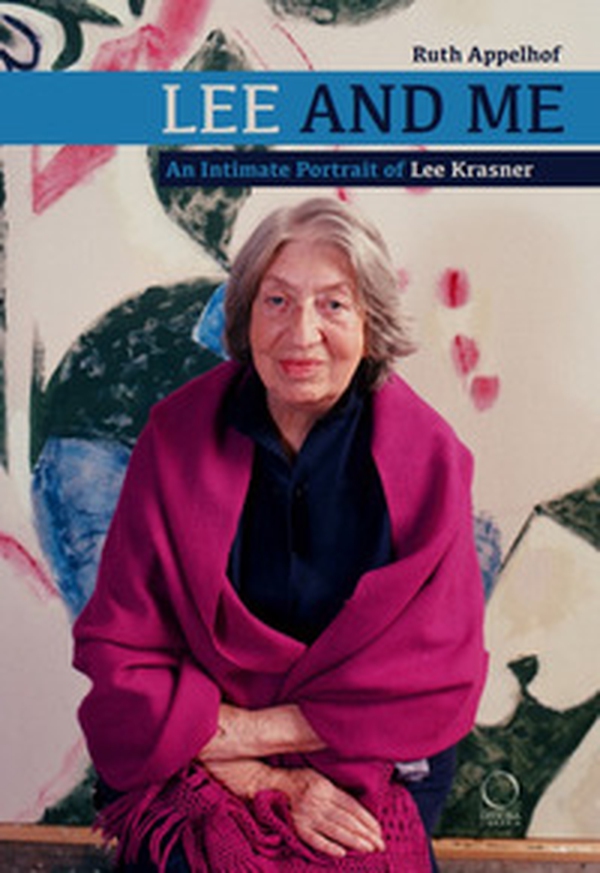 Lee and me. An intimate portrait of Lee Krasner - Librerie.coop Lee and me. An intimate portrait of Lee Krasner - Librerie.coop