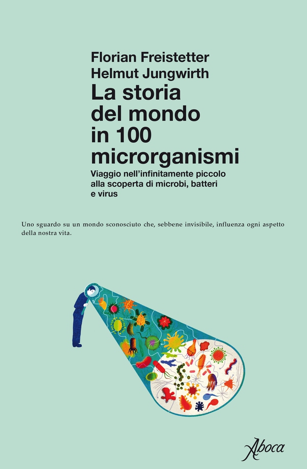 La storia del mondo in 100 microrganismi - Librerie.coop La storia del mondo in 100 microrganismi - Librerie.coop