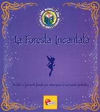 La foresta incantata. I Libri magici - Librerie.coop