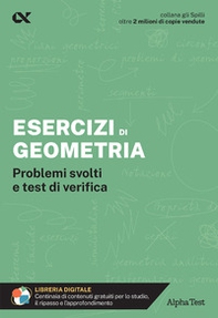 Esercizi di geometria. Problemi svolti e test di verifica - Librerie.coop