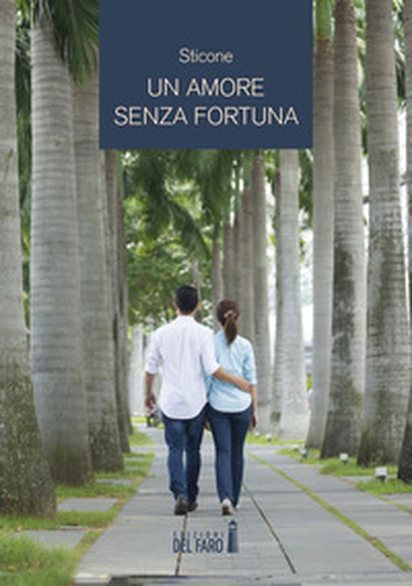 Un amore senza fortuna - Librerie.coop