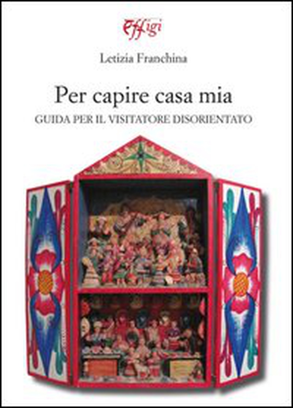 Per capire casa mia. Guida per il visitatore disorientato - Librerie.coop Per capire casa mia. Guida per il visitatore disorientato - Librerie.coop