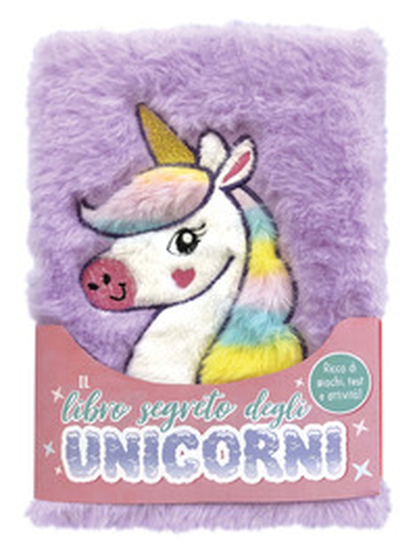 Il libro segreto degli unicorni - Librerie.coop Il libro segreto degli unicorni - Librerie.coop