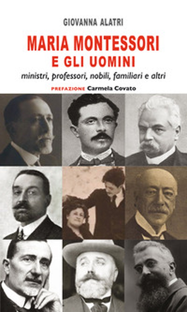 Maria Montessori e gli uomini. Ministri, professori, nobili, familiari e altri - Librerie.coop Maria Montessori e gli uomini. Ministri, professori, nobili, familiari e altri - Librerie.coop