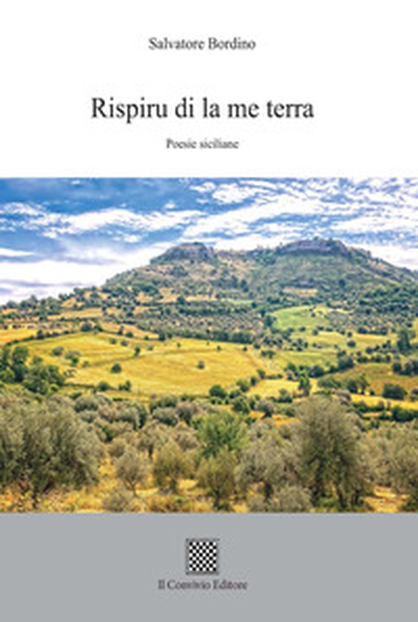 Rispiru di la me terra. Poesie siciliane - Librerie.coop Rispiru di la me terra. Poesie siciliane - Librerie.coop