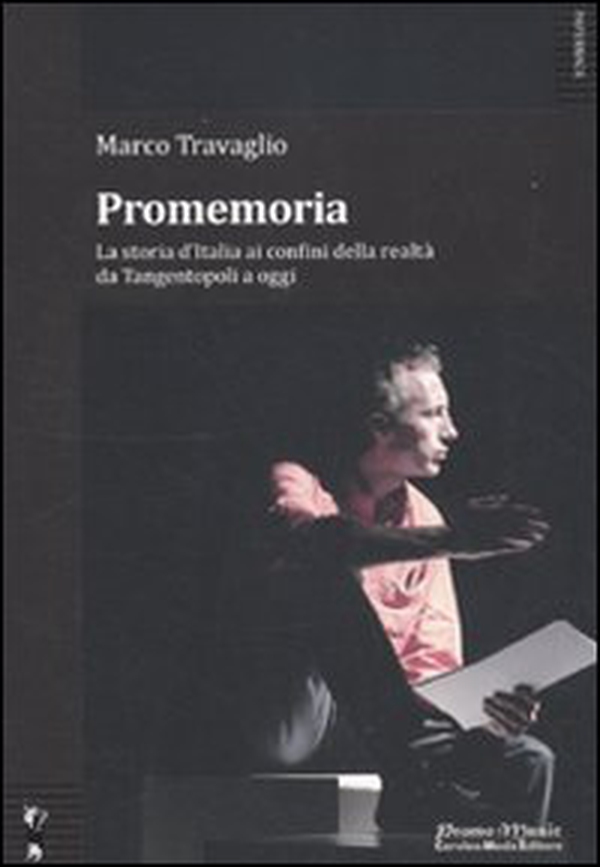 Promemoria. La storia d'Italia ai confini della realtà da Tangentopoli a oggi - Librerie.coop Promemoria. La storia d'Italia ai confini della realtà da Tangentopoli a oggi - Librerie.coop
