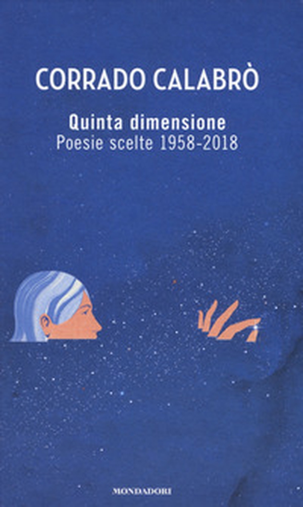 Quinta dimensione. Poesie scelte 1958-2018 - Librerie.coop Quinta dimensione. Poesie scelte 1958-2018 - Librerie.coop