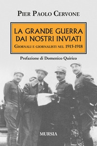 La Grande Guerra dai nostri inviati - Librerie.coop