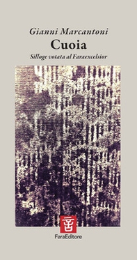 Cuoia. Silloge votata al Faraexcelsior - Librerie.coop