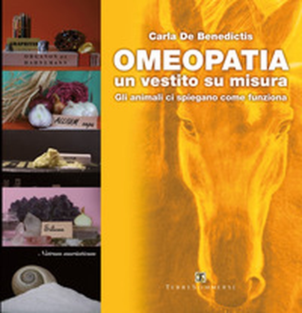 Omeopatia un vestito su misura. Gli animali ci spiegano come funziona - Librerie.coop Omeopatia un vestito su misura. Gli animali ci spiegano come funziona - Librerie.coop