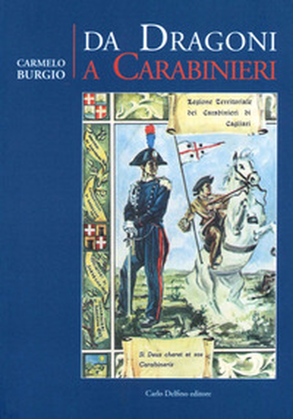 Da Dragoni a Carabinieri - Librerie.coop Da Dragoni a Carabinieri - Librerie.coop