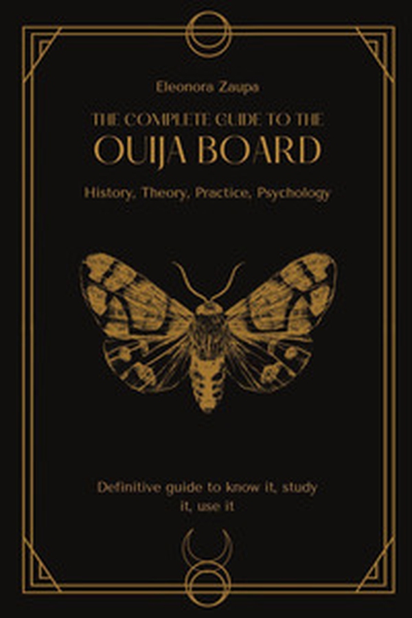 The complete guide to the Ouija board. History, theory, practice, psychology - Librerie.coop The complete guide to the Ouija board. History, theory, practice, psychology - Librerie.coop