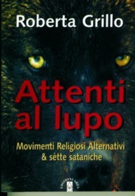 Attenti al lupo. Movimenti religiosi alternativi - Librerie.coop