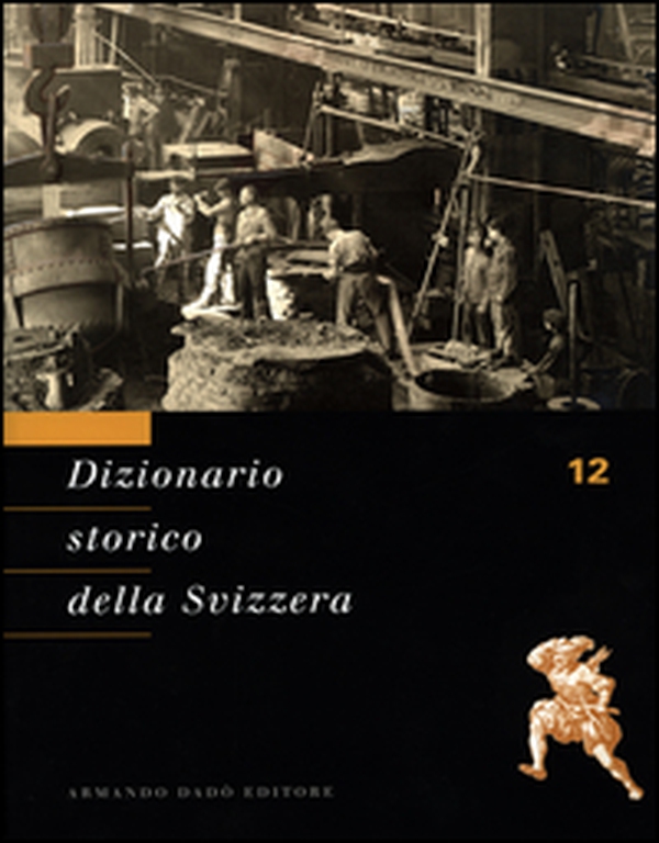 Dizionario storico della Svizzera - Vol. 12 - Librerie.coop Dizionario storico della Svizzera - Vol. 12 - Librerie.coop