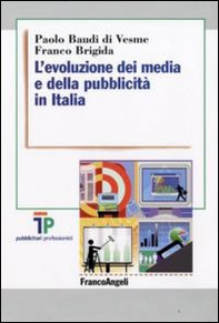 L'evoluzione dei media e della pubblicità in Italia - Librerie.coop L'evoluzione dei media e della pubblicità in Italia - Librerie.coop