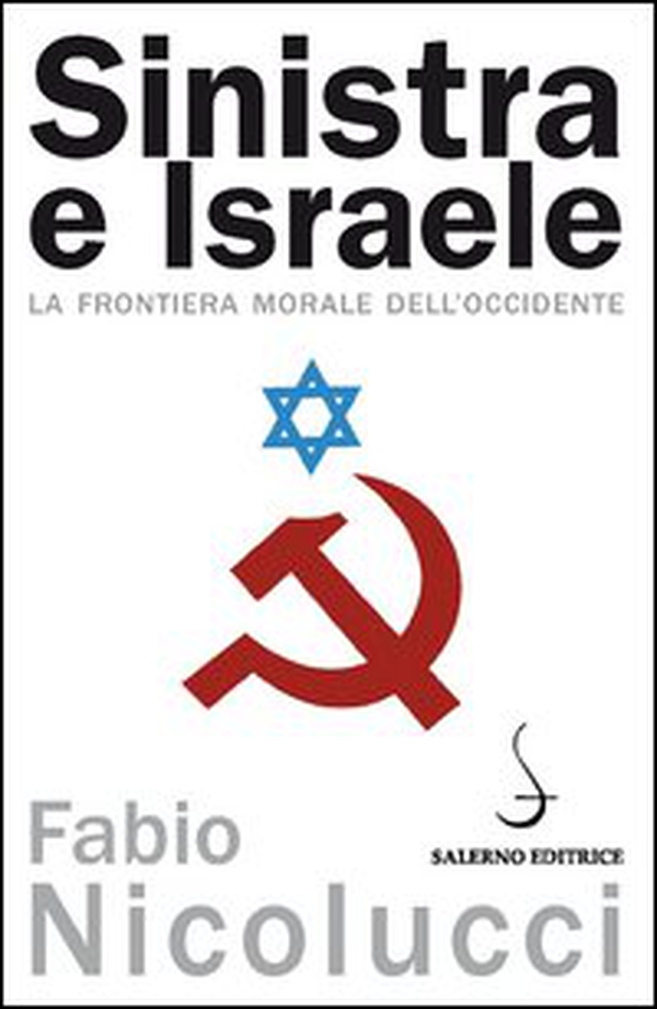 Sinistra e Israele. La frontiera morale dell'Occidente - Librerie.coop Sinistra e Israele. La frontiera morale dell'Occidente - Librerie.coop