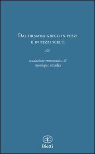 Dal dramma greco in pezzi. Con testo originale a fronte - Librerie.coop