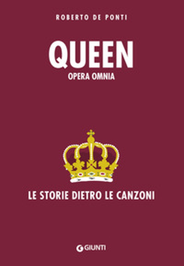 Queen. Opera omnia. Le storie dietro le canzoni - Librerie.coop Queen. Opera omnia. Le storie dietro le canzoni - Librerie.coop