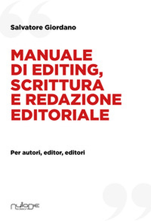 Manuale di editing, scrittura e redazione editoriale. Per autori, editor, editori - Librerie.coop Manuale di editing, scrittura e redazione editoriale. Per autori, editor, editori - Librerie.coop
