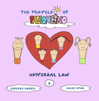 Universal law. The travels of Palloncino - Librerie.coop Universal law. The travels of Palloncino - Librerie.coop